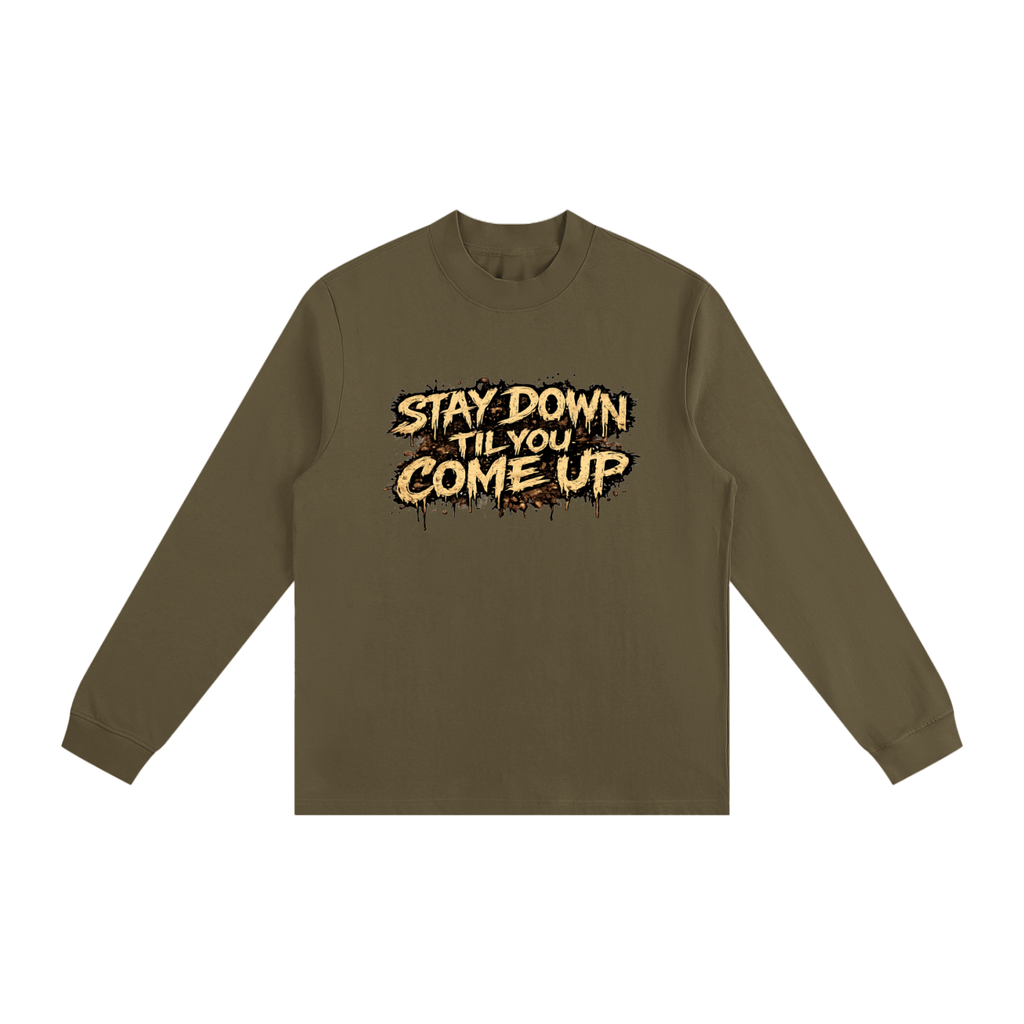 Stay Down Til You Come Up Essential Non-Shrink Mock Neck Unisex Sweatshirt